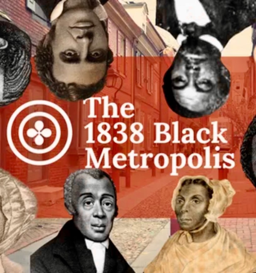 1838 Black Metropolis, Philadelphia